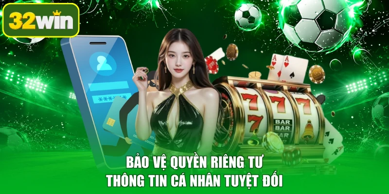 Bảo vệ quyền riêng tư thông tin cá nhân tuyệt đối