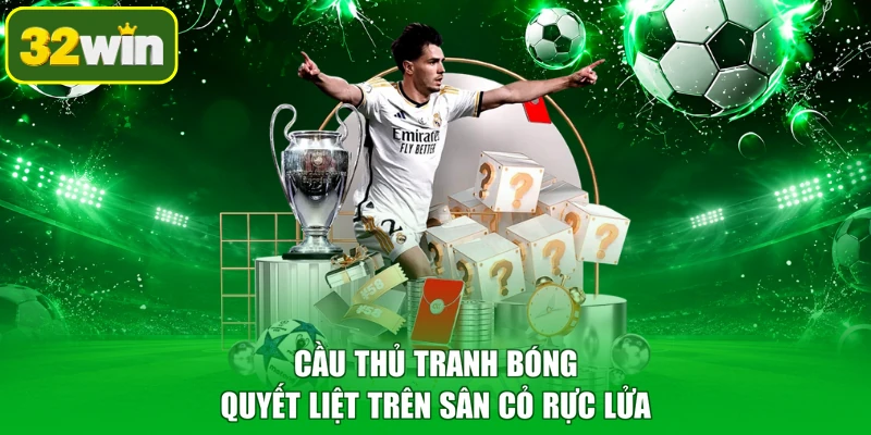 Cầu thủ tranh bóng quyết liệt trên sân cỏ rực lửa