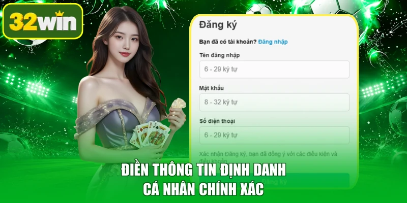 Điền thông tin định danh cá nhân chính xác