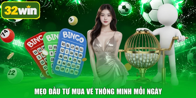 Mẹo đầu tư mua vé thông minh mỗi ngày