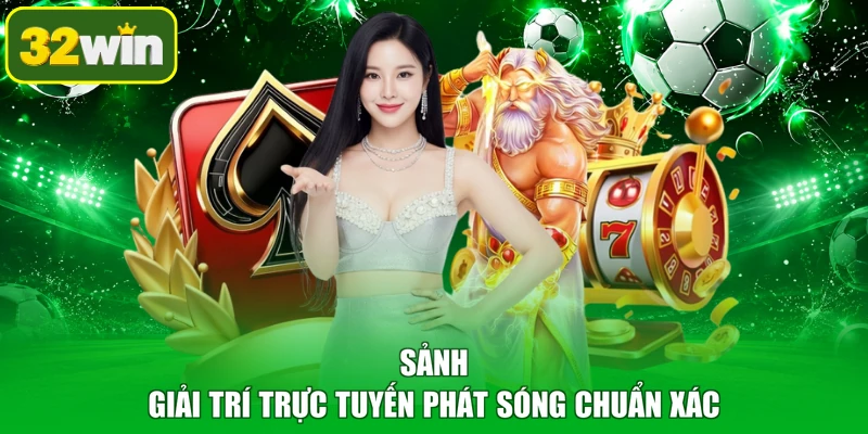 Sảnh giải trí trực tuyến phát sóng chuẩn xác